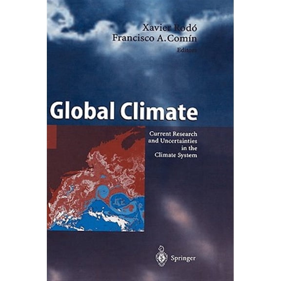 Pre-Owned Global Climate: Current Research and Uncertainties in the Climate System, (Hardcover)