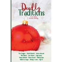 Deadly Traditions: A Cozy Mystery Christmas Anthology, (Paperback)