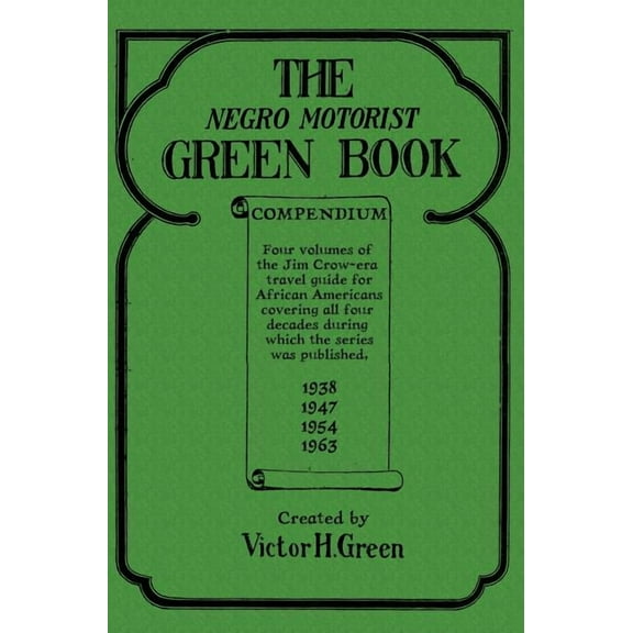 The Negro Motorist Green Book Compendium, (Hardcover)