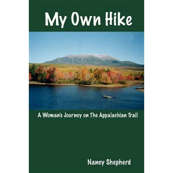 My Own Hike: A Woman's Journey on the Appalachian Trail