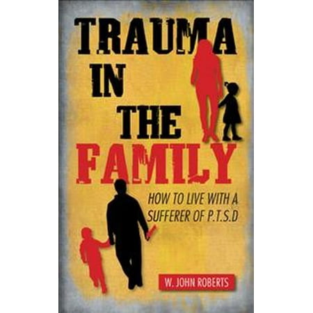 Trauma in the Family : How to Live with a Sufferer of (Best Places To Live For Sinus Sufferers)