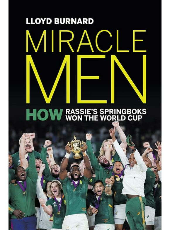 Miracle Men: How Rassie's Springboks won the World Cup (Paperback)