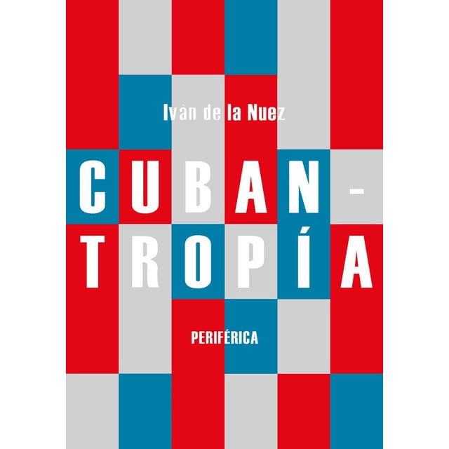 CUBANTROPIA PERIFERICA IVAN DE LA NUEZ