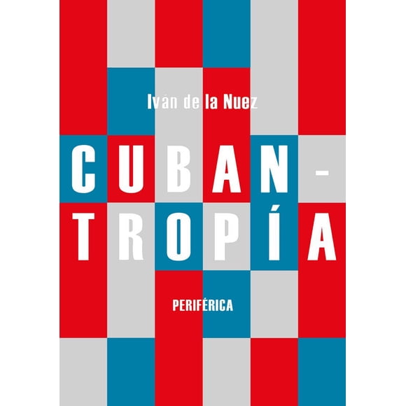 CUBANTROPIA PERIFERICA IVAN DE LA NUEZ