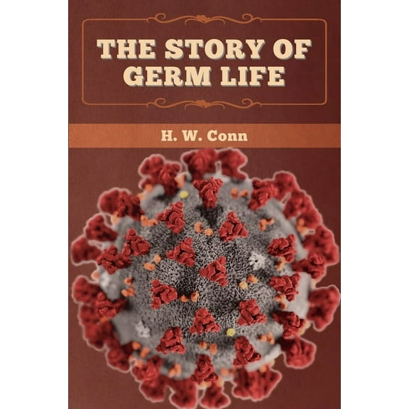 The Story of Germ Life (Paperback)