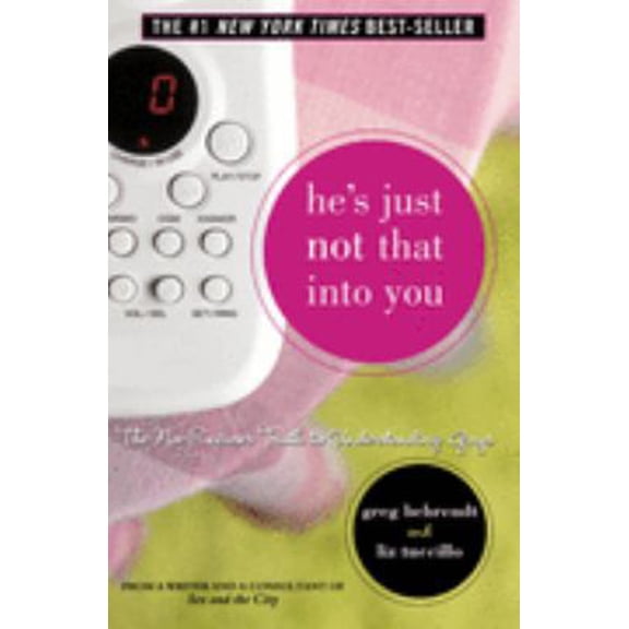 Pre-Owned He's Just Not That Into You: The No-Excuses Truth to Understanding Guys. Greg Behrendt & Liz Tuccillo (Paperback) 0007198213 9780007198214