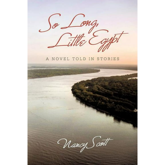 So Long, Little Egypt: A Novel Told in Stories