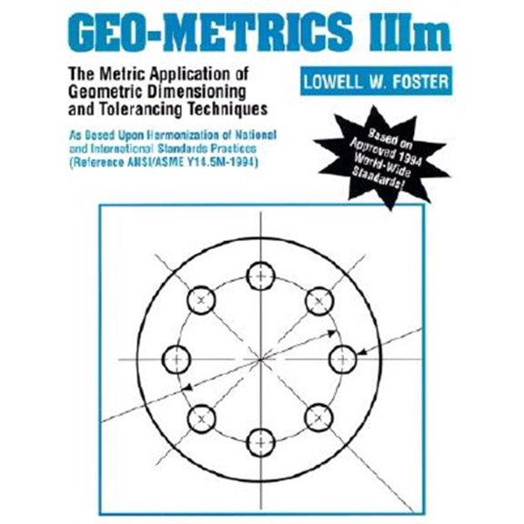 Pre-Owned Geo-Metrics IIIm: The Metric Application of Geometric Dimensioning and Tolerancing Techniques (Economics) Paperback