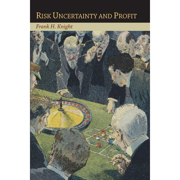 Risk Uncertainty and Profit (Paperback)
