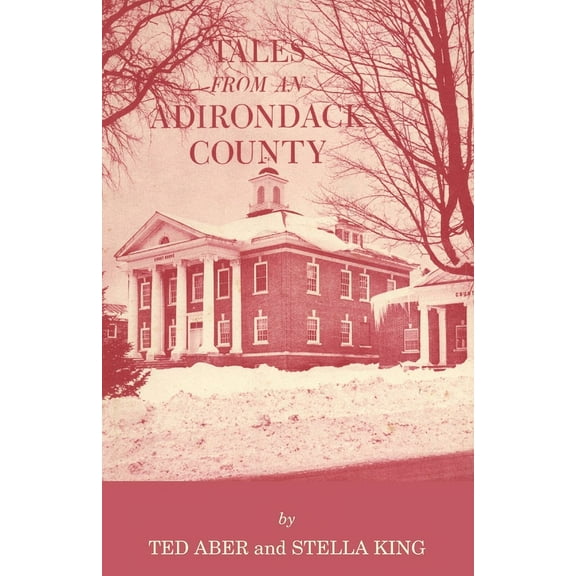Tales from an Adirondack County, (Paperback)