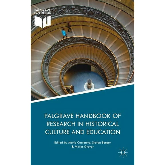 Palgrave Handbook of Research in Historical Culture and Education, (Hardcover)