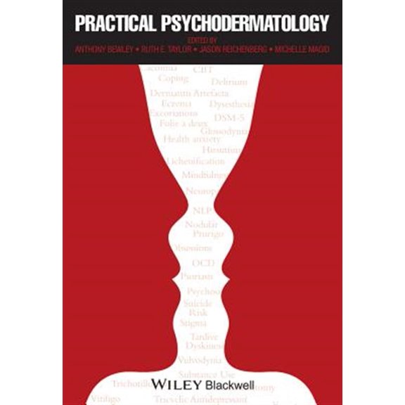 Pre-Owned Practical Psychodermatology. Edited by Anthony Bewley, Ruth E. Taylor, Jason S. Reichenberg, Michelle Magid (Hardcover)