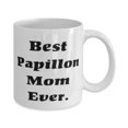 thumbnail image 2 of Joke Papillon Dog 15oz Mug, Best Papillon Mom Ever, Present For Dog Mom, Best From Friends, 2 of 2