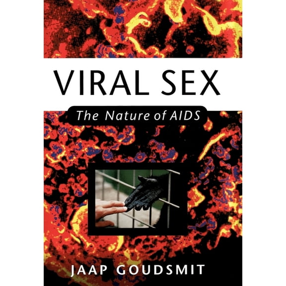 Viral Sex: The Nature of AIDS, (Hardcover)