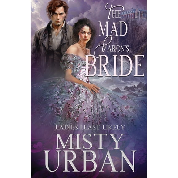 Ladies Least Likely The Mad Baron's Bride, Book 4, (Paperback)