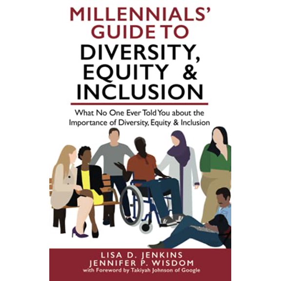 Pre-Owned Millennials' Guide to Diversity, Equity & Inclusion: What No One Ever Told You About The Importance of Diversity, Equity, and Inclusion (Paperback) 1954374038 9781954374034