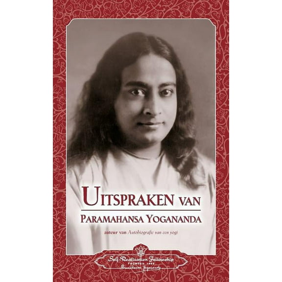 Uitspraken van Paramahansa Yogananda (Sayings of Paramahansa Yogananda) Dutch (Paperback) by Paramahansa Yogananda