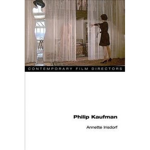 Contemporary Film Directors: Philip Kaufman (Paperback)