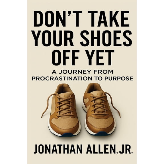 Don't Take Your Shoes Off Yet, (Paperback)