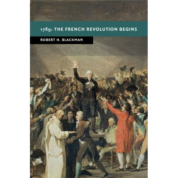 New Studies in European History 1789: The French Revolution Begins, (Hardcover)
