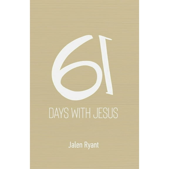 61 Days with Jesus, (Paperback)
