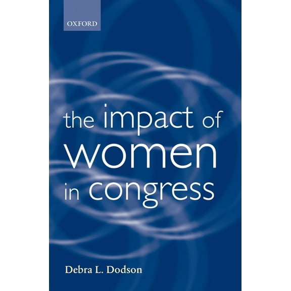 Gender and Politics The Impact of Women in Congress, (Hardcover)