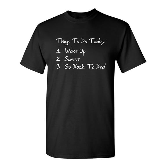 Things to Do Today Sarcastic Humor Graphic Novelty Funny Tall T Shirt