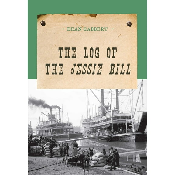 Evans Novel of the West The Log of the Jessie Bill, (Paperback)