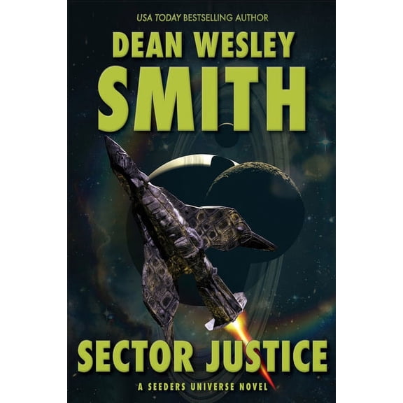Seeders Universe Sector Justice: A Seeders Universe Novel, Book 2, (Paperback)