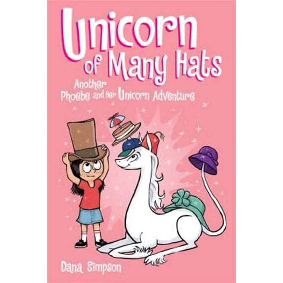 Pre-Owned Unicorn of Many Hats: Another Phoebe and Her Unicorn Adventure Volume 7 (Paperback) 1449489664 9781449489663