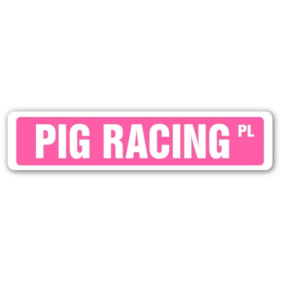PIG RACING Street Sign race racer competition fair piglet | Indoor/Outdoor |  30" Wide