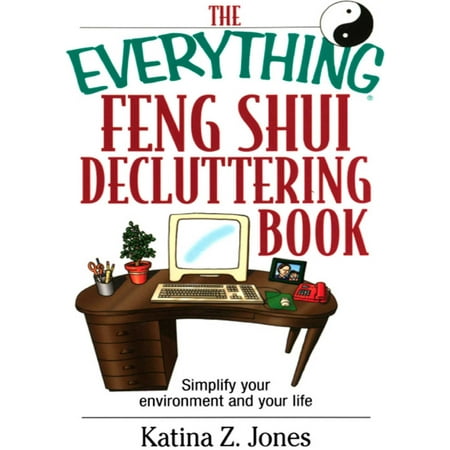 The Everything Feng Shui De-Cluttering Book - (Best Feng Shui House Floor Plan)