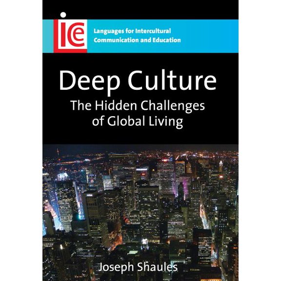 Deep Culture: The Hidden Challenges of Global Living, (Paperback)