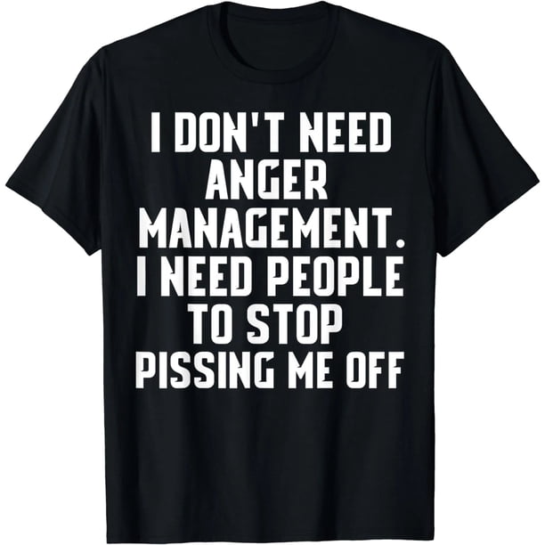 Camiseta Sarcástica "Qué Curioso, No Necesito Control de Ira" para Mujer