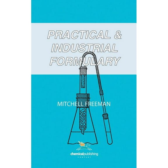 Practical and Industrial Formulary (Hardcover)