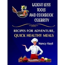 Weight Loss Tools And Cookbook Celebrity: Recipes For Adventure, Quick Healthy Meals (Paperback)
