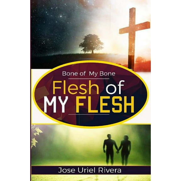 Bone of My Bone and Flesh of My Flesh (Paperback)