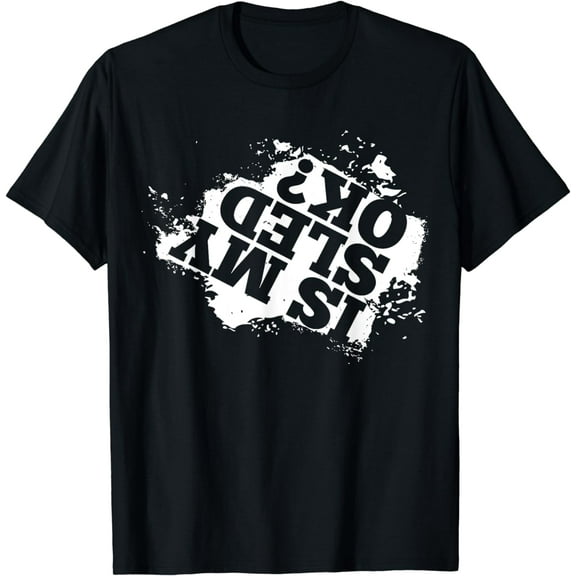 Funny snowmobile design Is my sled okay T-Shirt