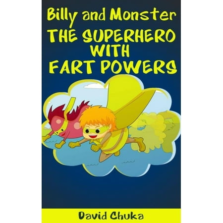 Billy and Monster - The Superhero with Fart Powers - (Best Superheroes Without Powers)