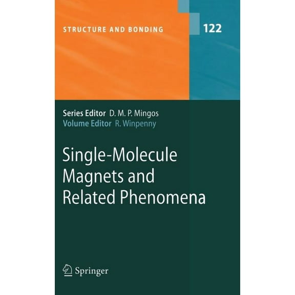 Structure and Bonding Single-Molecule Magnets and Related Phenomena, Book 122, (Hardcover)