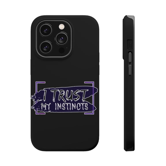 DistinctInk Tough Case for Apple iPhone 15 PRO (6.1" Screen), Compatible with MagSafe Charging - Trust My Instincts