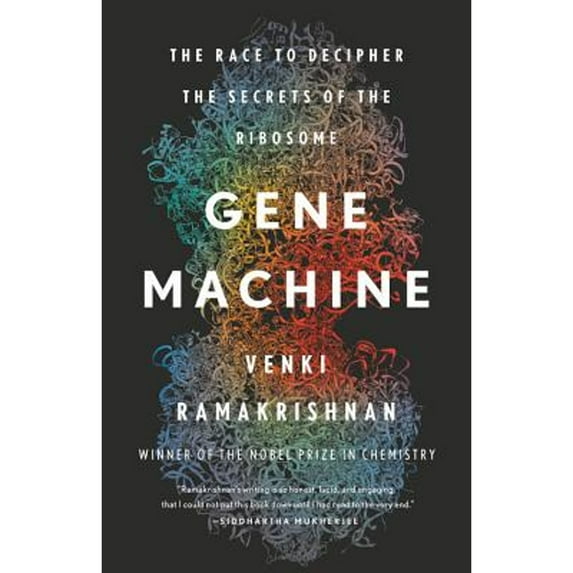 Pre-Owned Gene Machine: The Race to Decipher the Secrets of the Ribosome (Hardcover) by Venki Ramakrishnan