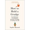 thumbnail image 1 of Pre-Owned How to Hold a Grudge: From Resentment to Contentment--The Power of Grudges to Transform Your Life (Paperback) 1982111437 9781982111434, 1 of 1