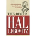 thumbnail image 1 of Pre-Owned The Best of Hal Lebovitz: Great Sportswriting from Six Decades in Cleveland (Paperback) 1598510231 9781598510232, 1 of 1