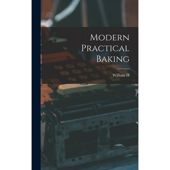 Modern Practical Baking (Hardcover)
