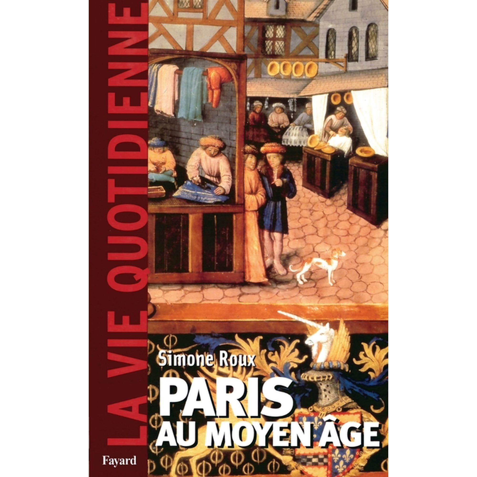 Paris Au Moyen Age. La Vie Quotidienne (Paperback)
