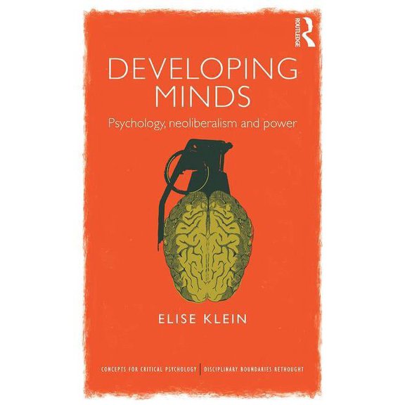 Concepts for Critical Psychology Developing Minds: Psychology, neoliberalism and power, (Paperback)