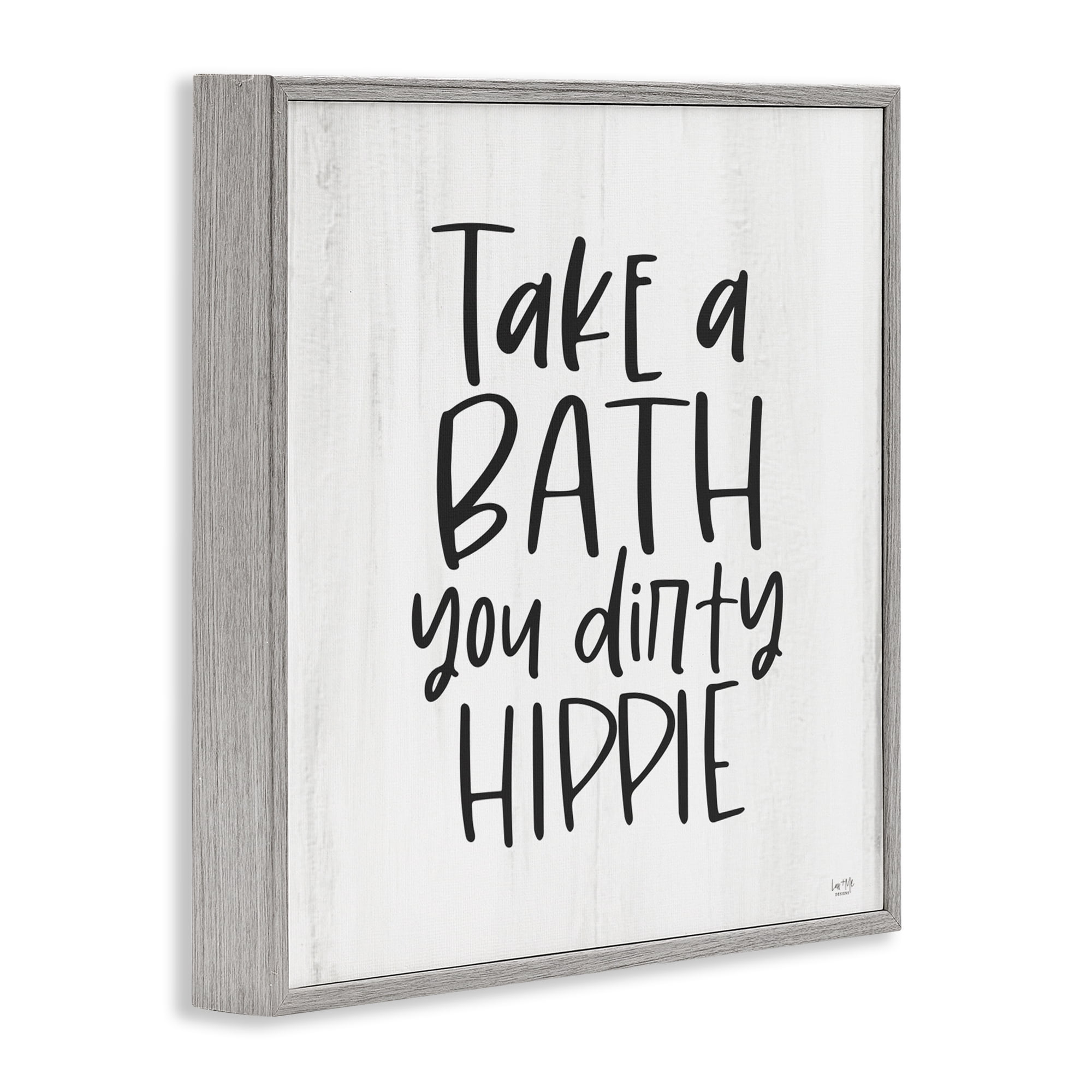 Stupell Industries Take A Bath Dirty Hippie Gray Framed Giclee Art, design by Lux + Me Designs