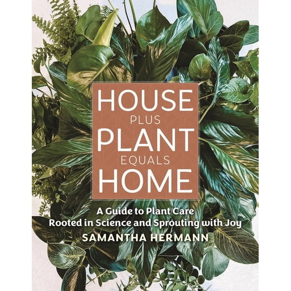 House Plus Plant Equals Home, (Hardcover)