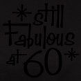 thumbnail image 3 of CafePress - Still Fabulous At 60 Women's Dark T Shirt - Women's Traditional Fit Dark T-Shirt, 3 of 4